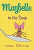 Maybelle in the Soup (Paperback) - Katie Speck Photo