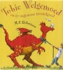 Tobie Welgemoed En Sy Ongewone Troetelgoed (Afrikaans, Hardcover) - M P Robertson Photo