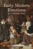 Early Modern Emotions - An Introduction (Paperback) - Susan Broomhall Photo