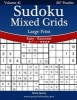 Sudoku Mixed Grids Large Print - Easy to Extreme - Volume 41 - 267 Puzzles (Large print, Paperback, large type edition) - Nick Snels Photo