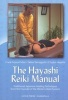 The Hayashi Reiki Manual - Japanese Healing Techniques from the Founder of the Western Reiki System (Paperback, 128th) - Frank Arjava Petter Photo