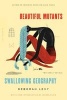 Beautiful Mutants and Swallowing Geography - Two Early Novels (Paperback) - Deborah Levy Photo