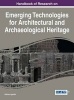 Handbook of Research on Emerging Technologies for Architectural and Archaeological Heritage (Hardcover) - Alfonso Ippolito Photo