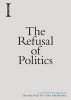 The Refusal of Politics (Paperback) - Laurent Dubreuil Photo