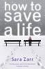 How to Save a Life (Paperback) - Sara Zarr Photo