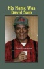 His Name Was David Sam - More Stories from My Life Among the Mille Lacs Band (Paperback) - David Macarthur Photo