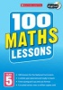 100 Maths Lessons: Year 5, Year 5 (Paperback) - Yvette McDaniel Photo