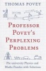 Professor Povey's Perplexing Problems - Pre-University Physics and Maths Puzzles with Solutions (Paperback) - Thomas Povey Photo