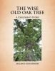 The Wise Old Oak Tree - A Children's Story (Paperback) - Melanie Henderson Photo