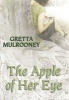 The Apple of Her Eye (Hardcover) - Gretta Mulroony Photo