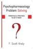 Psychopharmacology Problem Solving - Principles and Practices to Get it Right (Hardcover) - F Scott Kraly Photo