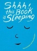 Shhh! This Book Is Sleeping (Board book) - Caedric Ramadier Photo