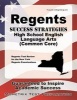 Regents Success Strategies High School English Language Arts (Common Core) Study Guide - Regents Test Review for the New York Regents Examinations (Paperback) - Regents Exam Secrets Test Prep Photo