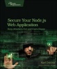 Secure Your Node.js Web Application - Keep Attackers Out and Users Happy (Paperback) - Karl Duuna Photo