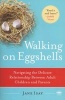 Walking on Eggshells - Navigating the Delicate Relationship Between Adult Children and Parents (Paperback) - Jane Isay Photo