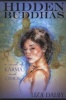 Hidden Buddhas - A Novel of Karma and Chaos (Paperback) - Liza Dalby Photo