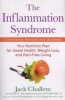 The Inflammation Syndrome - Your Nutrition Plan for Great Health, Weight Loss, and Pain-Free Living (Paperback, Revised edition) - Jack Challem Photo