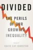 Divided - The Perils of Our Growing Inequality (Paperback) - David Cay Johnston Photo