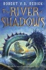 The River of Shadows (Paperback) - Robert V S Redick Photo