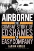 Airborne - The Combat Story of Ed Shames of Easy Company (Hardcover) - Ian Gardner Photo