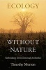 Ecology without Nature - Rethinking Environmental Aesthetics (Paperback) - Timothy Morton Photo