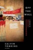 Off the Wall - A Portrait of Robert Rauschenberg (Paperback) - Calvin Tomkins Photo