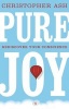 Pure Joy - Rediscover Your Conscience (Paperback) - Christopher Ash Photo