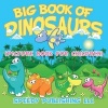 Big Book of Dinosaurs (Picture Book for Children) (Paperback) - Speedy Publishing LLC Photo