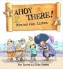 Ahoy There! Pirates Can Listen (Hardcover) - Tom Easton Photo