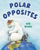 Polar Opposites (Hardcover) - Erik Brooks Photo