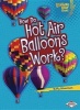 How Do Hot Air Balloons Work? (Paperback) - Buffy Silverman Photo