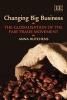 Changing Big Business - The Globalisation of the Fair Trade Movement (Paperback) - Anna Hutchens Photo