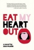 Eat My Heart Out (Paperback) - Zoe Pilger Photo