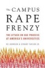 The Campus Rape Frenzy - The Attack on Due Process at America's Universities (Hardcover) - Kc Johnson Photo