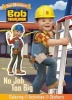 Bob the Builder No Job Too Big (Paperback) - Parragon Books Ltd Photo