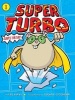 Super Turbo Saves the Day! (Hardcover) - Lee Kirby Photo