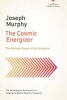 The Cosmic Energizer - The Miracle Power of the Universe (Paperback) - Joseph Murphy Photo