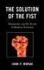 The Solution of the Fist - Dostoevsky and the Roots of Modern Terrorism (Hardcover, New) - John P Moran Photo