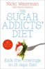 Sugar Addicts' Diet - See The Pounds Drop Off! (Paperback) - Nicki Waterman Photo