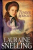 Tender Mercies (Paperback, Repackaged ed.) - Lauraine Snelling Photo