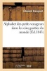 Alphabet Des Petits Voyageurs Dans Les Cinq Parties Du Monde (French, Paperback) - Edouard Hocquart Photo