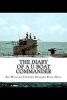 The Diary of A U-Boat Commander (Paperback) - Sir William Stephen Richard King Hall Photo