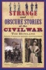 Strange and Obscure Stories of the Civil War (Paperback) - Tim Rowland Photo