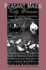 Peasant Maids, City Women - From the European Countryside to Urban America (Paperback, New) - Christiane Harzig Photo