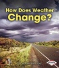 How Does Weather Change? (Paperback) - Jennifer Boothroyd Photo