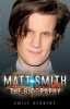 Matt Smith - The Biography (Paperback) - Emily Herbert Photo