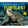 Fun Facts About Turtles! (Paperback) - Carmen Bredeson Photo