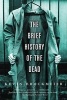 The Brief History of the Dead (Paperback) - Kevin Brockmeier Photo