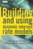 Building and Using Dynamic Interest Rate Models (Hardcover) - Ken O Kortanek Photo