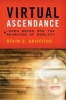 Virtual Ascendance - Video Games and the Remaking of Reality (Paperback) - Devin C Griffiths Photo